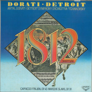 チャイコフスキー 序曲 1812年／イタリア奇想曲／スラヴ行進曲 / アンタル・ドラティ & デトロイト交響楽団