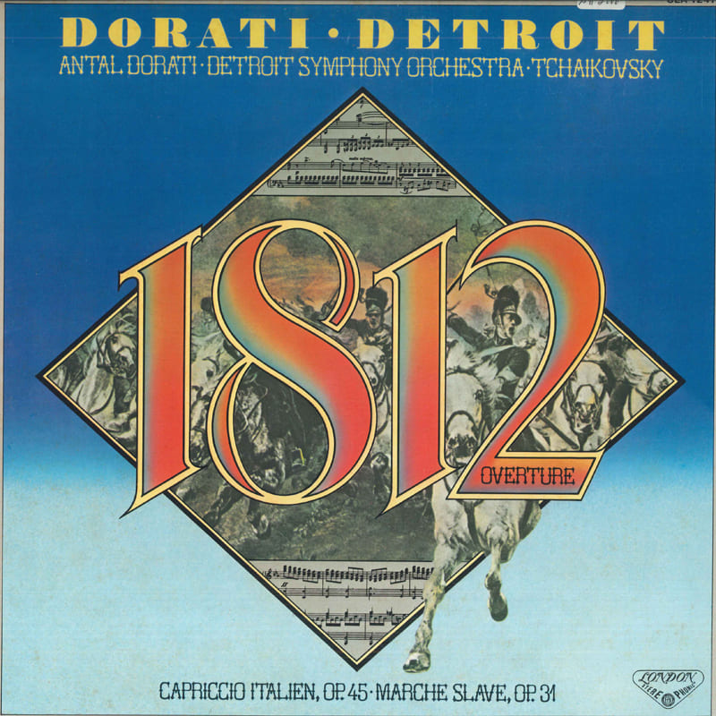 チャイコフスキー 序曲 1812年／イタリア奇想曲／スラヴ行進曲 / アンタル・ドラティ & デトロイト交響楽団
