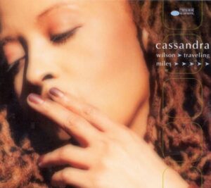 Traveling Miles / Cassandra Wilson